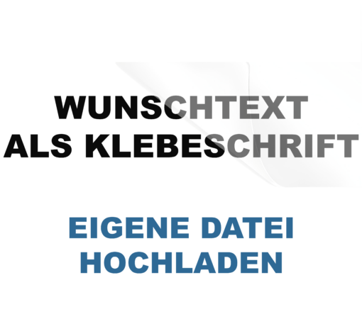 Wunschtext Motiv, Logo Aufkleber - Datei Upload